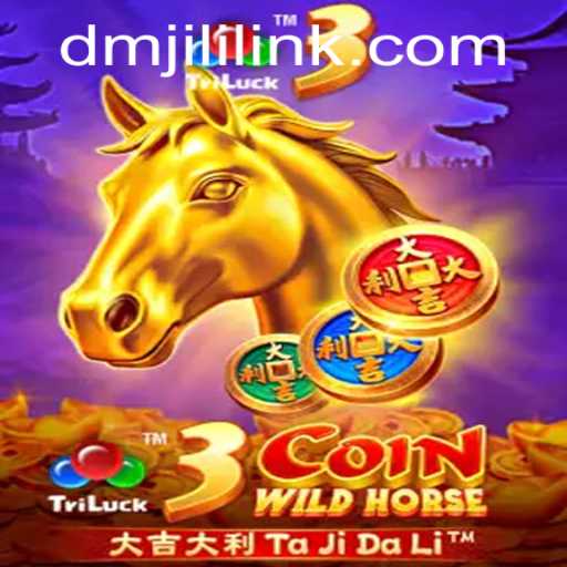 Exploring the Thrill of 3CoinWildHorse: A DMJILI Gaming Adventure