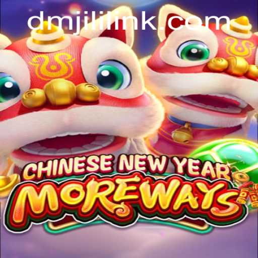 Exploring the Exciting World of CHINESENEWYEARMOREWAYS with DMJILI