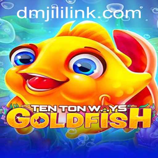 Exploring the Intriguing World of TenTonWaysGoldfish: A Deep Dive into Gameplay and Strategies